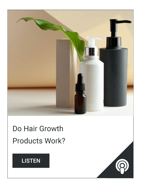 Podcast-Do-Hair-Growth-Products-Work