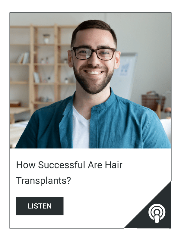 Podcast-How-Successful-Are-Hair-Transplants