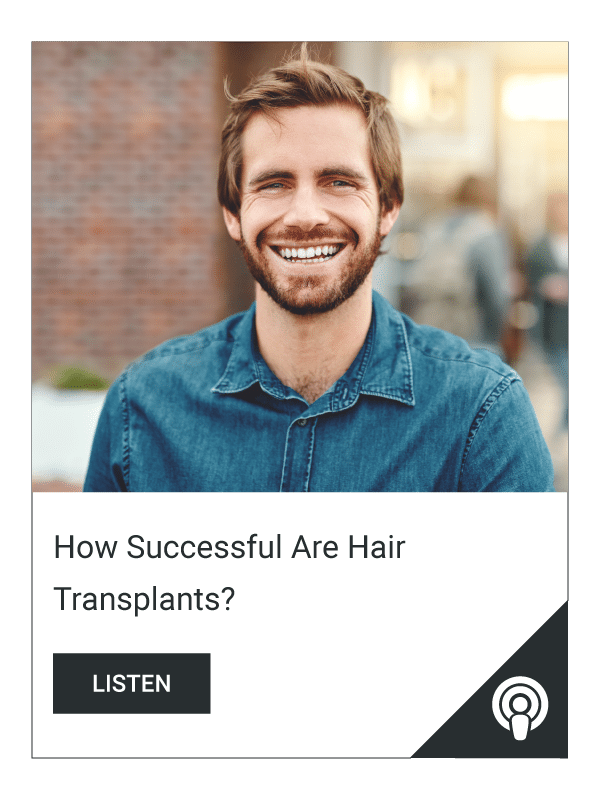 Podcast-How-Successful-Are-Hair-Transplants