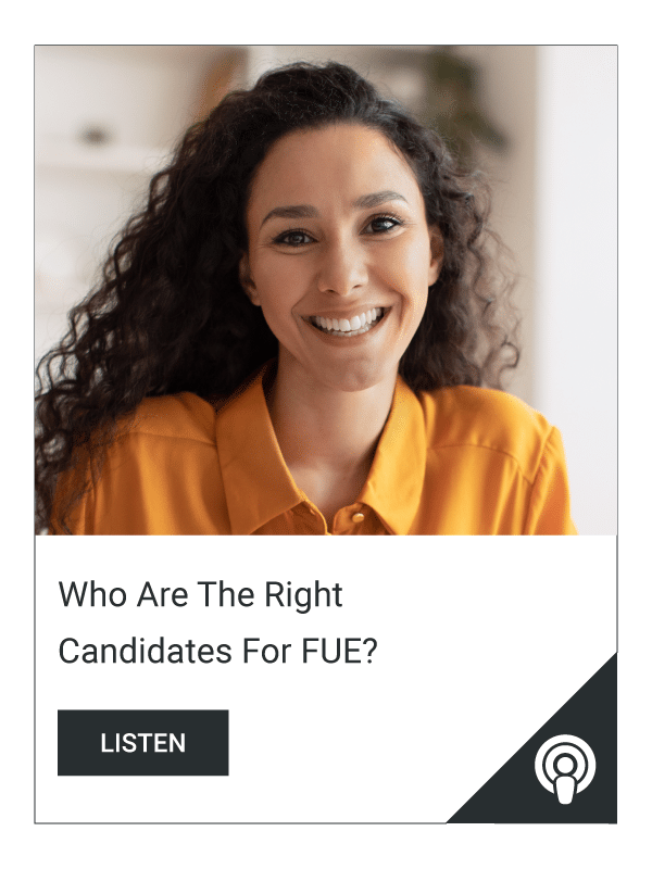 Podcast-Who-Are-The-Right-Candidates-For-FUE