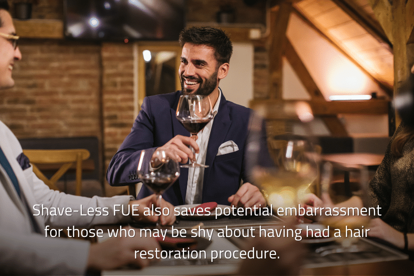Shave-Less FUE also saves potential embarrassment