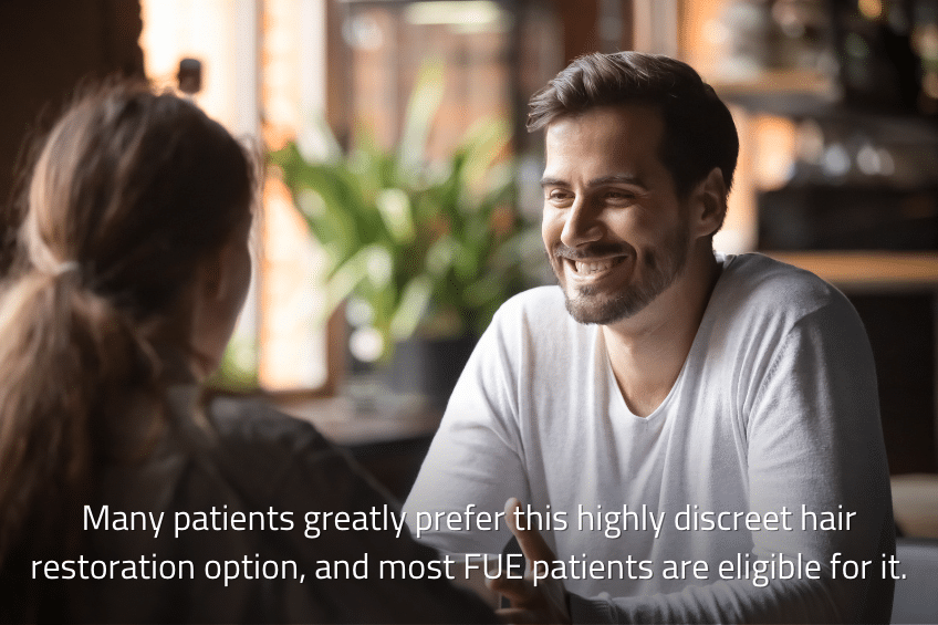 Many patients greatly prefer this highly discreet hair restoration option